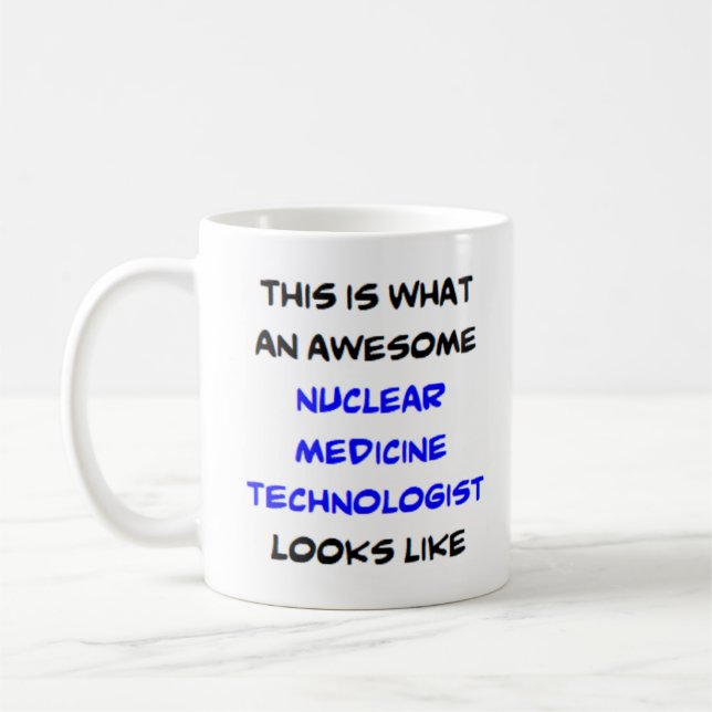 nuclear medicine technologist, awesome coffee mug (Left)