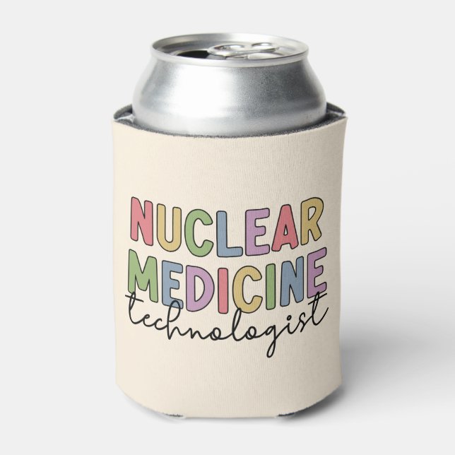 Nuclear Medicine Technologist CNMT Gifts Can Cooler (Can Front)