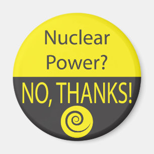 NUCLEAR POWER? NO, THANKS! MAGNET