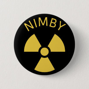 Nuclear power: Not In My Backyard NIMBY 6 Cm Round Badge