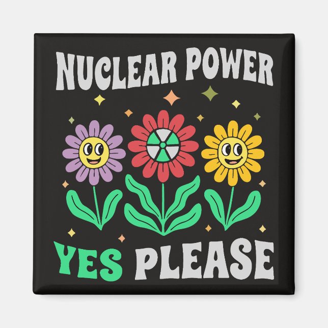 Nuclear power yes please smiling flowers magnet (Front)