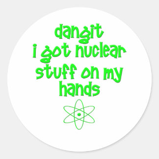 Nuclear Stuff On Hands Classic Round Sticker