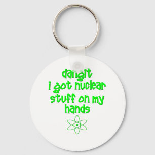 Nuclear Stuff On Hands Key Ring