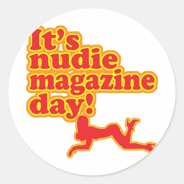 Nudie Magazine Day! Classic Round Sticker (Front)