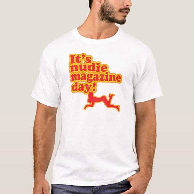 Nudie Magazine Day! T-Shirt (Front)