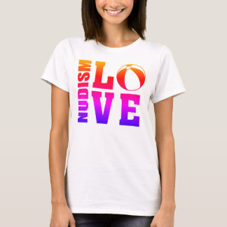 Nudist/Naturist, Nudism Love Color T-Shirt