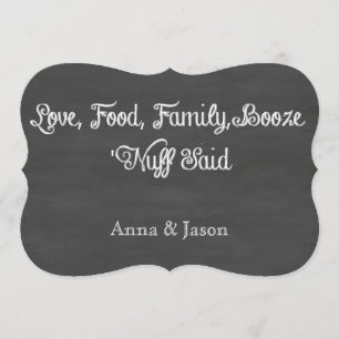 'Nuff Said Chalkboard Invitation