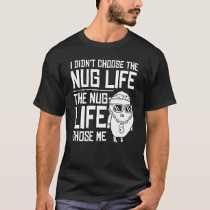 Nug Life Chicken Tender Nugget T-Shirt