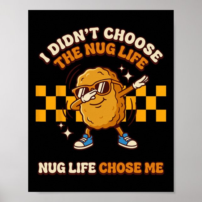 Nug Life Dabbing Dance Groovy Chicken Nugget  Poster (Front)