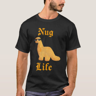 Nug Life Dino Nuggs Dino Chicken Nuggets Dinosaur  T-Shirt