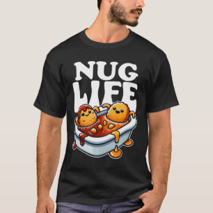 Nug Life Funny Chicken Nuggets In Bbq Sauce Cartoo T-Shirt