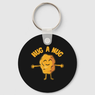 Nug Life - Hug The Nug - Chicken Nugget Key Ring