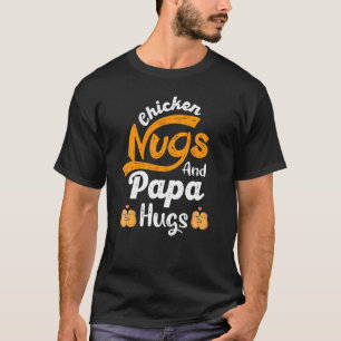 Nugget Tees Chicken Nugs And Papa Hugs Dad Nug