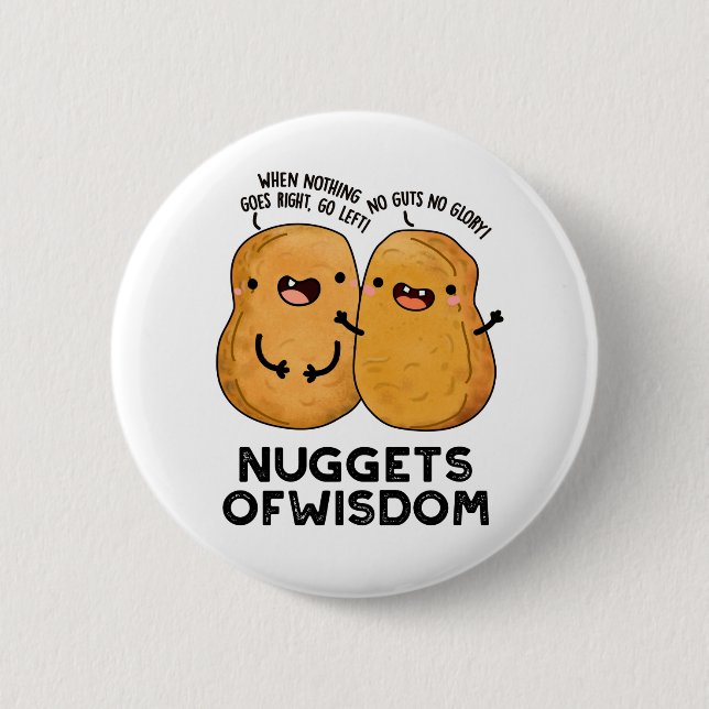 Nuggets Of Wisdom Funny Food Pun  6 Cm Round Badge (Front)