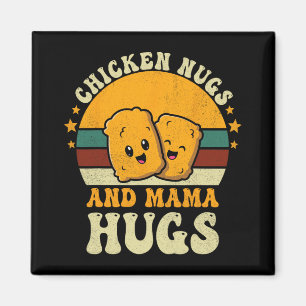 Nugs And Mama Hugs Toddler For Chicken Nugget Love Magnet