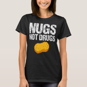 Nugs Not Drugs Chicken Nuggets Apparel Vintage T-Shirt