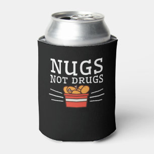 Nugs Not Drugs Chicken Nuggets Lover Can Cooler