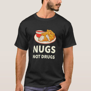 Nugs Not Drugs  Sobriety Men Chicken Nuggets T-Shirt
