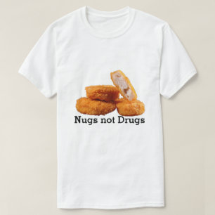 Nugs not Drugs Tshirt - Funny
