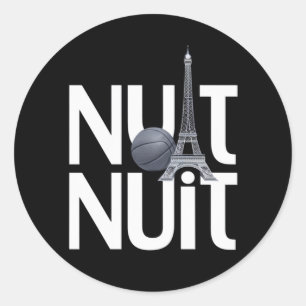 Nuit Nuit Basketball Night French Word Paris Tower Classic Round Sticker