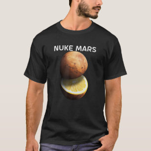 Nuke Mars For Astronomer Red Planet 1 T-Shirt