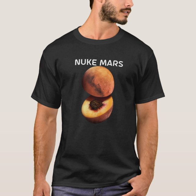 Nuke Mars For Astronomer Red Planet   T-Shirt (Front)