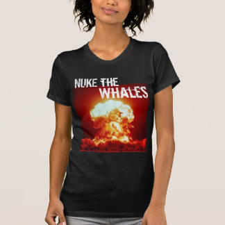nuke the whales - Customised - Customised T-Shirt