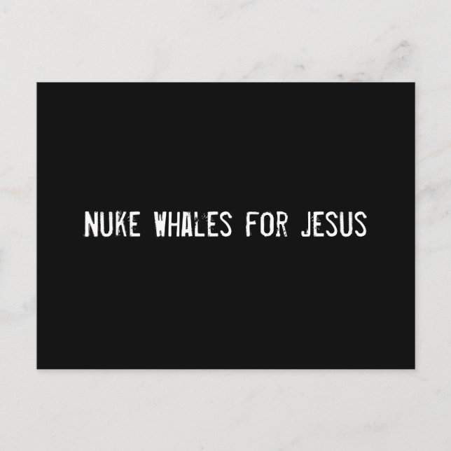 Nuke Whales for Jesus Postcard (Front)