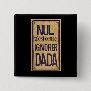 Nul n'est cense ignorer Dada! Button