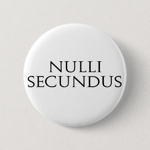 Nulli Secundus 6 Cm Round Badge