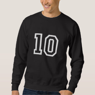 Number 10 Varsity Sports Team Birthday Age Year Sweatshirt