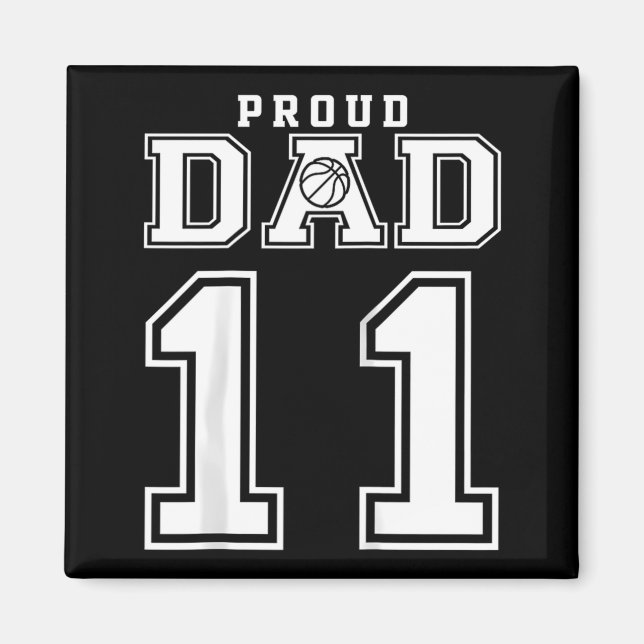 Number 11 Custom Proud Basketball Dad Personalized Magnet (Front)
