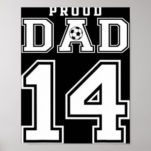 Number 14 Custom Proud Soccer Futbol Dad Personali Poster