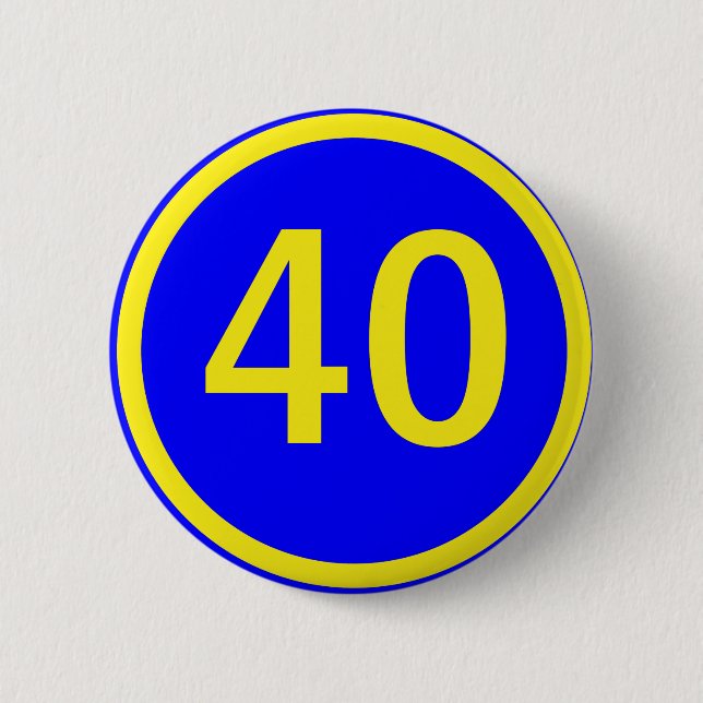 number 40 in a circle 6 cm round badge (Front)