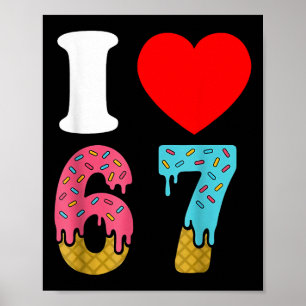 Number 67 I Love Six Seven Clic 6 7 67 Meme Couple Poster