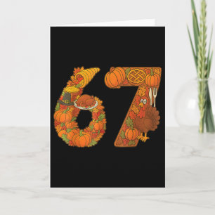 Number 67 Matching Six Seven 6 7 Meme 67 Thanksgiv Card
