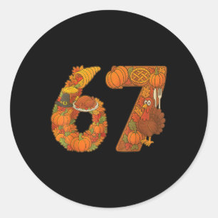 Number 67 Matching Six Seven 6 7 Meme 67 Thanksgiv Classic Round Sticker