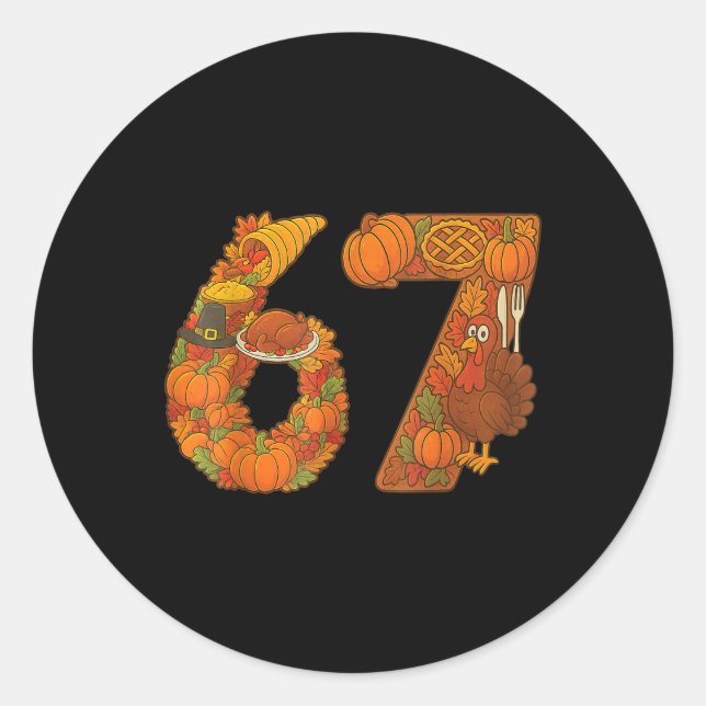 Number 67 Matching Six Seven 6 7 Meme 67 Thanksgiv Classic Round Sticker (Front)