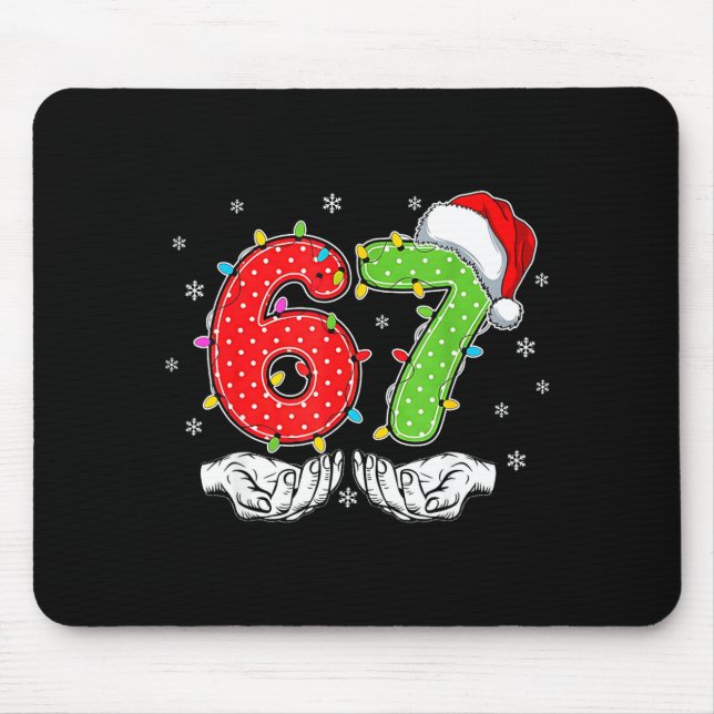 Number 67 Matching Six Seven 6 7 Meme 6-7 Christma Mouse Pad (Front)