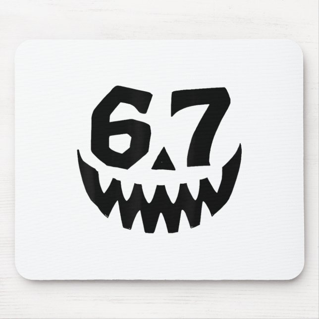 Number 67 Matching Six Seven 6 7 Meme 6 7 Hallowee Mouse Pad (Front)