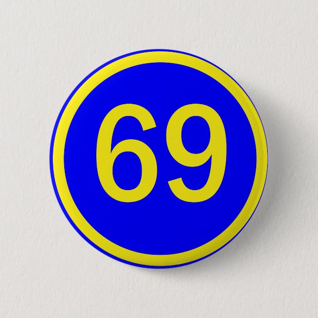 number, 69, in a circle 6 cm round badge (Front)