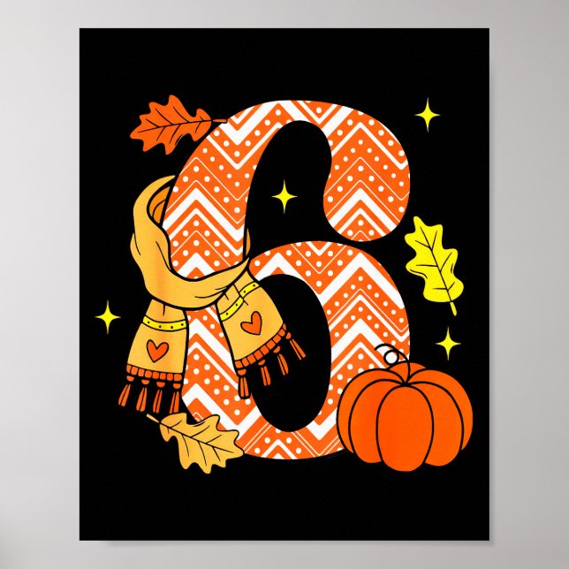 Number 6 67 Fall Autumn Pumpkin Meme Funny Six Sev Poster (Front)