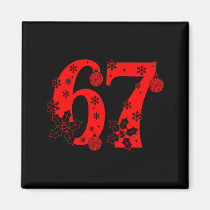Number 6 7 Funny Meme Saying 67 Six Seven Christma Magnet