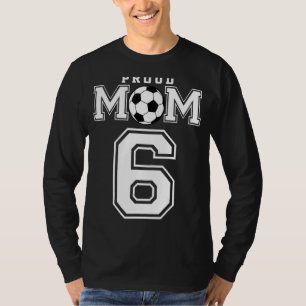 Number 6 Custom Proud Soccer Futbol Mum Personaliz T-Shirt