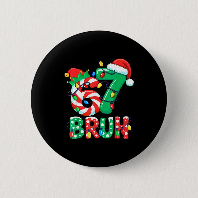 Number 7 Funny Meme Saying 6 7 Six Seven Christmas Cm Round Badge (Front)