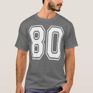 Number 80  Birthday Varsity Sports Team Jersey  T-Shirt