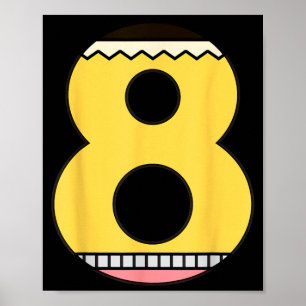 Number 8 Pencil Back to School 8th Birthday Eighth Poster