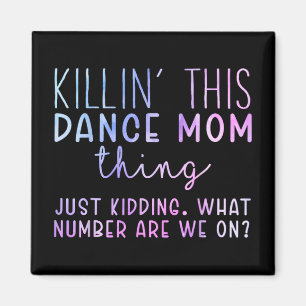 Number Are We On Fun Dance Mum Dancing Mothers Day Magnet