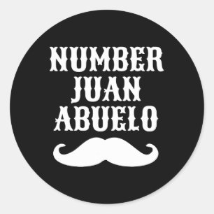 Number Juan Abuelo Spanish Mexican Best Dad Gifts Classic Round Sticker
