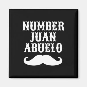 Number Juan Abuelo Spanish Mexican Best Dad Gifts Magnet